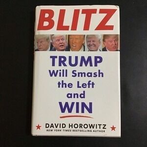 Blitz: Trump Will Smash the Left and Win by David Horowitz HB